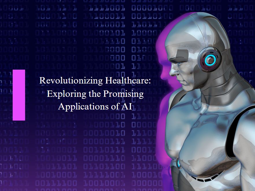 Revolutionizing Healthcare Exploring the Promising Applications of AI